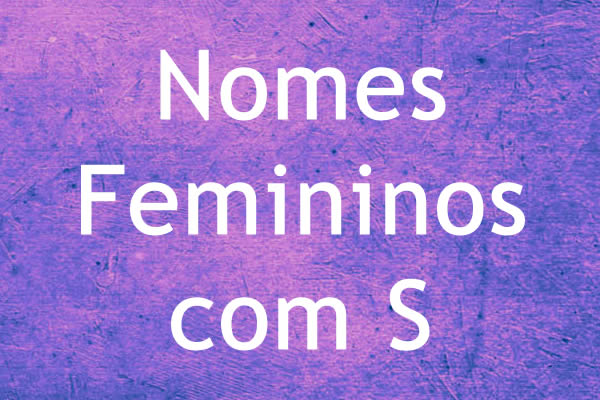 Nomes magníficos que começam com a letra S