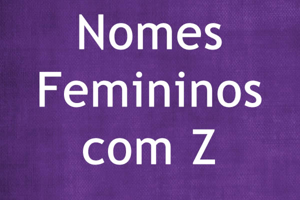 Nomes femininos com Z