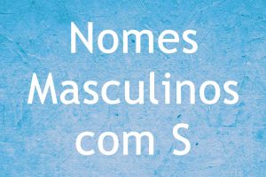 Nomes Masculinos com S – Museu Língua Portuguesa