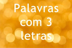 Palavras com 3 Letras – Museu Língua Portuguesa