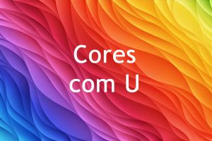 Cores com U