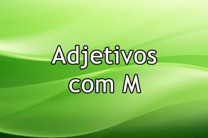 Adjetivos com M