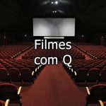Filmes com Q