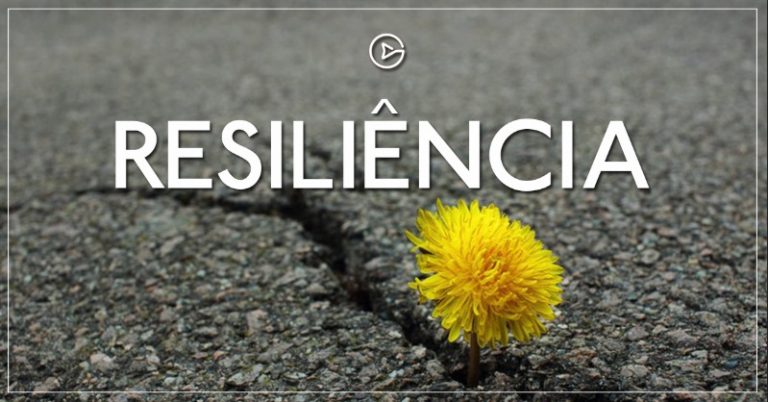 O Que Significa Resiliência?