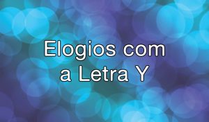 Elogios com a letra Y