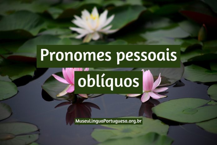 pronomes pessoais oblíquos