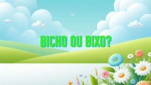 Bicho ou bixo?