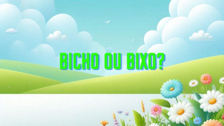 Bicho ou bixo?