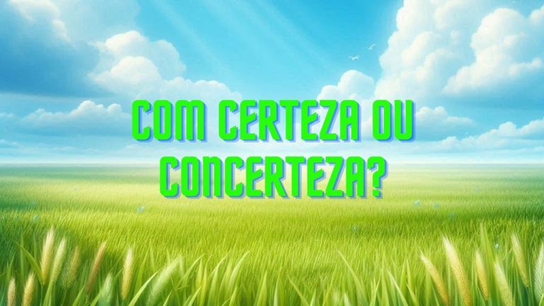 Com certeza ou concerteza?