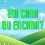 Em cima ou encima?