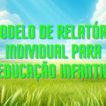 Modelo de relatório individual para Educação Infantil