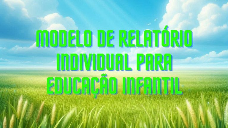 Modelo de relatório individual para Educação Infantil